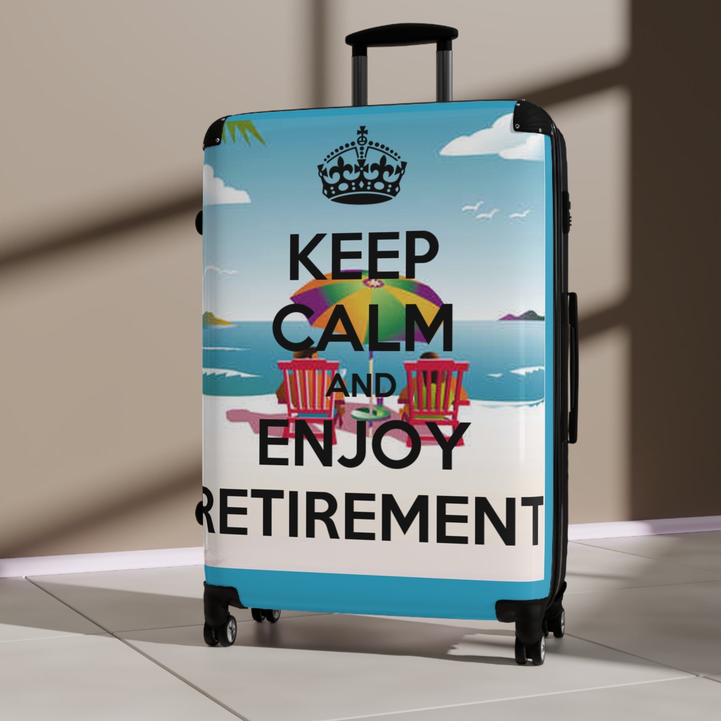 Keep Calm and Enjoy Retirement Suitcase — Just like that we can personalize this just for you.