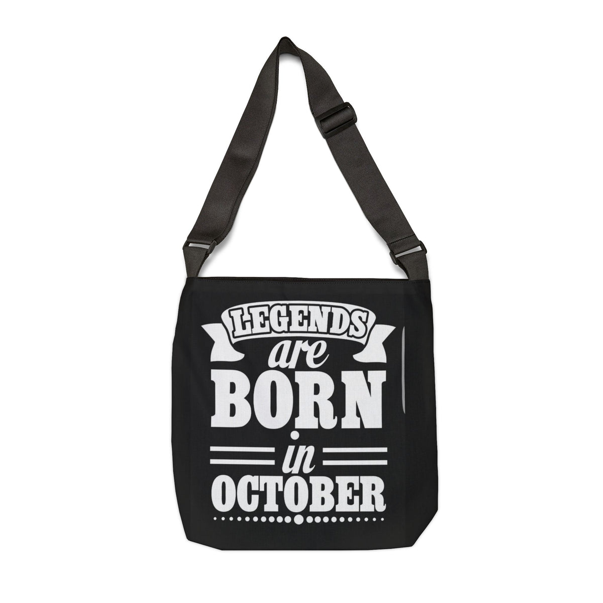 October Birthday Legends Adjustable Tote Bag