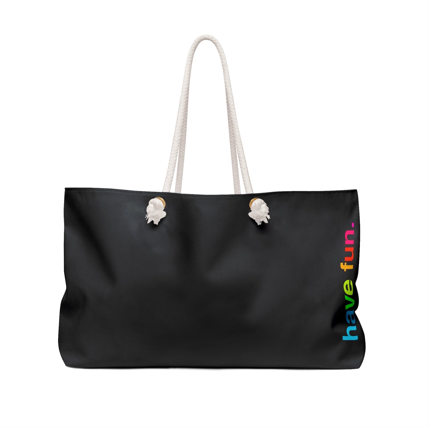 'Have Fun' Weekender Tote